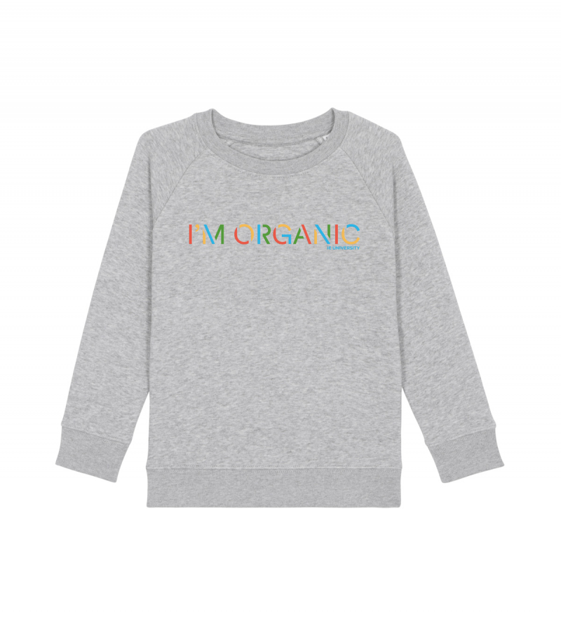 "I'm Organic" Toddler Sweatshirt. ash grey colour front